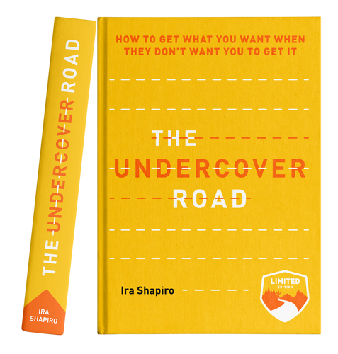 The Undercover Road<br /><em><small>How to Get What You Want When They Don't Want You to Get It</small></em><br /><small>EBook PDF</small>